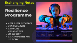 Decorative image with a girl DJing and it reading "Exchanging Notes Resilience Programme"