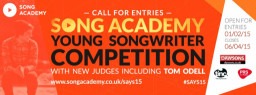 Song Academy Young Songwriter 2015 competition - open for entries until 6th April