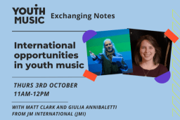 Exchanging Notes: International opportunities in youth music