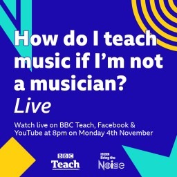 BBC Bring the Noise - Free Primary Music CPD Live Streamed event