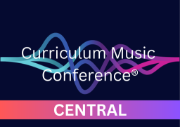 Curriculum Music Conference (CENTRAL)