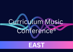 Curriculum Music Conference (EAST)