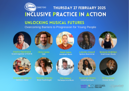 Inclusive Practice in Action (IPIA) 2025: Unlocking Musical Futures: Overcoming barriers to progression for young people