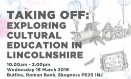 Taking Off: Exploring Cultural Education in Lincolnshire