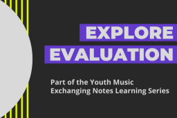 Exchanging Notes - Explore Evaluation: Youth Voice in Evaluation (Online)