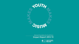 Youth Music Impact Report 2012-13
